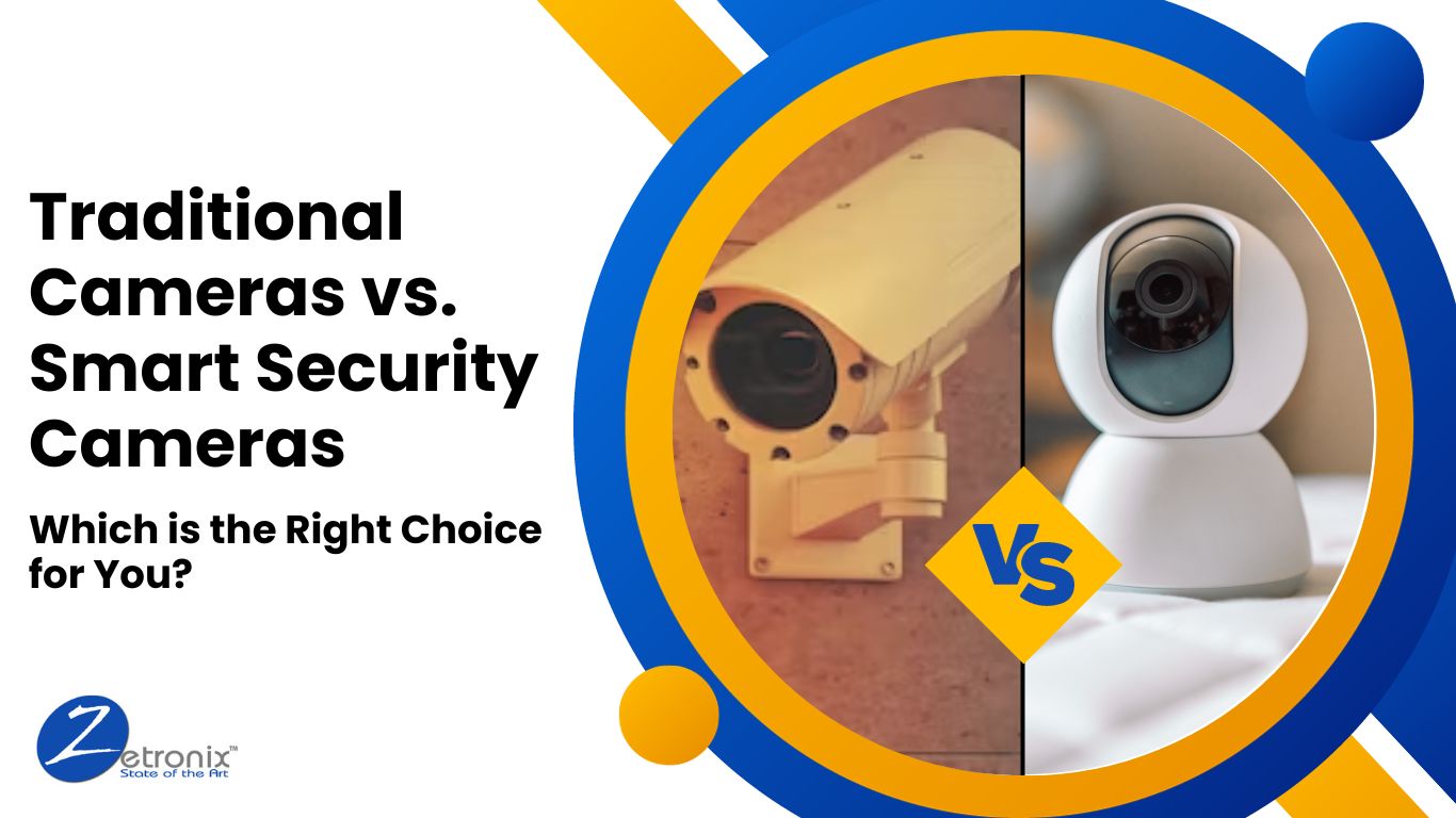 Traditional vs Smart Security Cameras